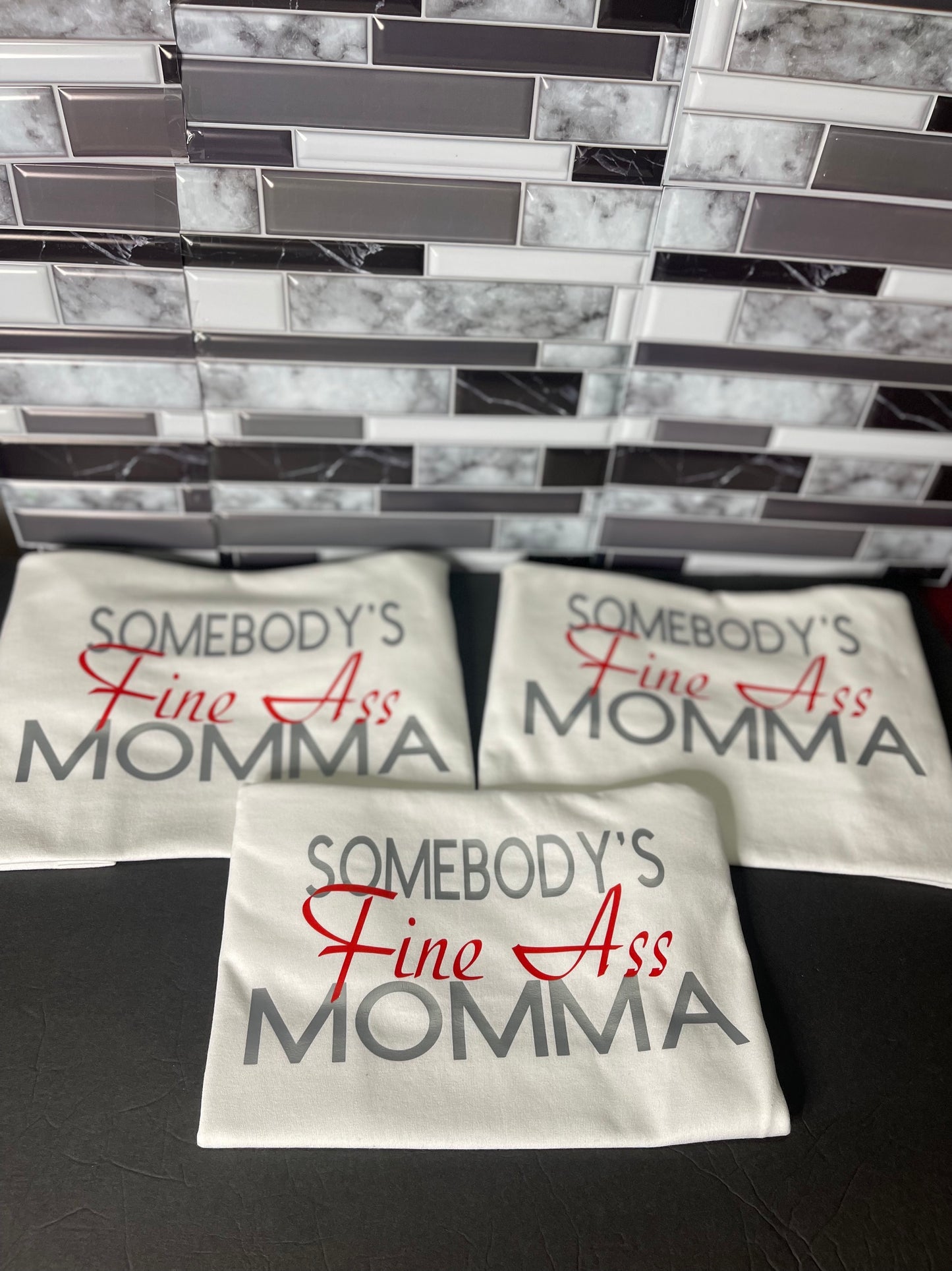 Somebody's Fine Ass Momma T shirt