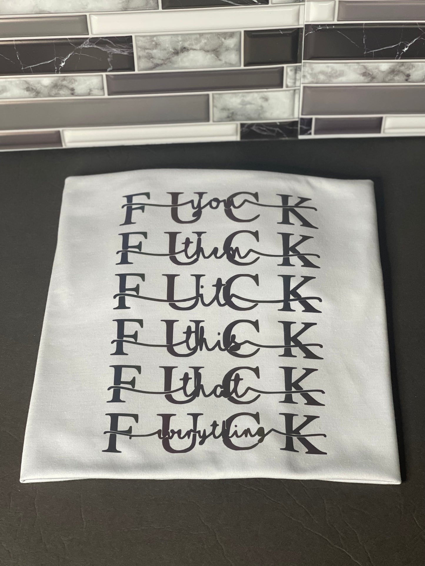 Fuck Everything T-shirt